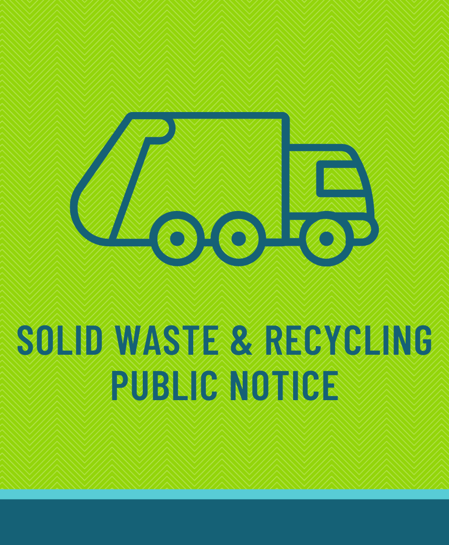 Solid Waste and Recycling Public Notice (PNG)